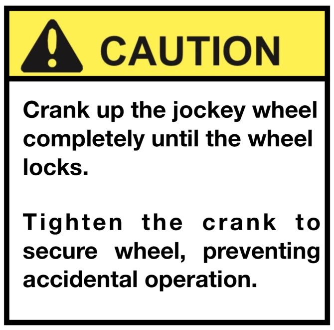 Caution - Jockey Wheel-Jack Operation - VT Range